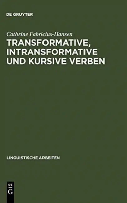 Transformative, intransformative und kursive Verben by Cathrine Fabricius-Hansen