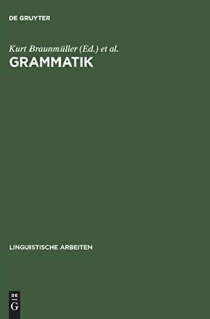 Grammatik: Akten Des 10. Linguistischen Kolloquiums: Tübingen 1975, Bd.2 by Kurt Braunmüller, Wilfried Kürschner