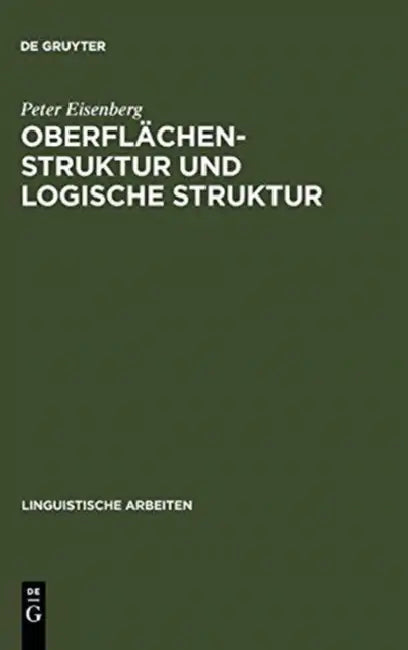 Oberflächenstruktur und logische Struktur by Peter Eisenberg