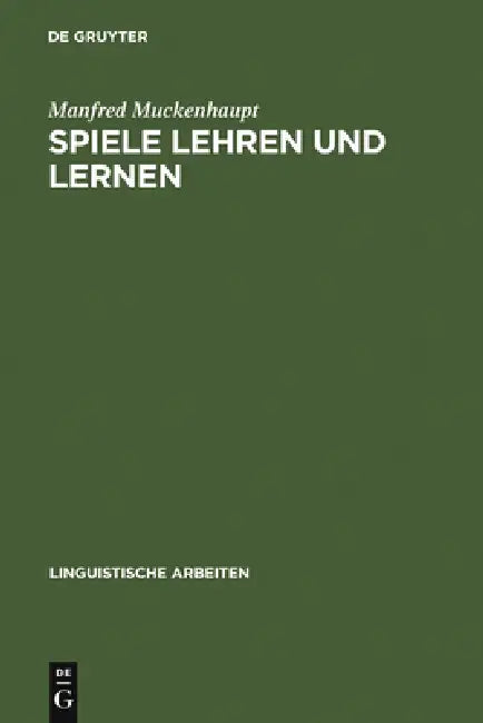 Spiele lehren und lernen by Manfred Muckenhaupt