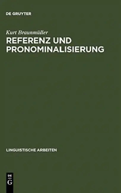 Referenz und Pronominalisierung by Kurt Braunmüller