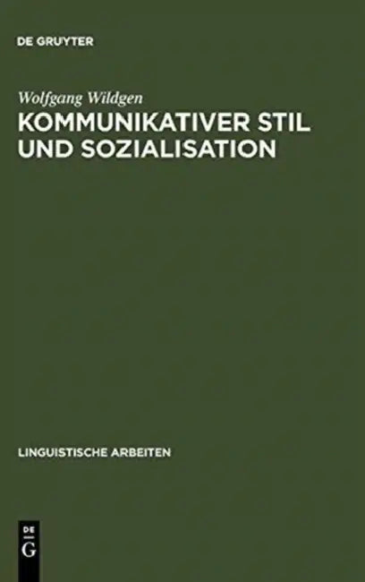 Kommunikativer Stil und Sozialisation by Wolfgang Wildgen