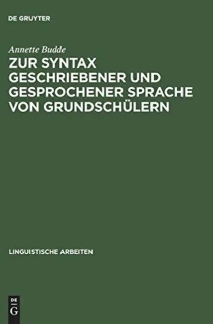 Zur Syntax Geschriebener Und Gesprochener Sprache Von Grundschülern by Annette Budde