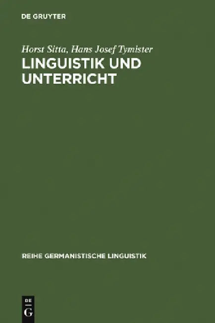 Linguistik und Unterricht by Horst Sitta, Hans Josef Tymister