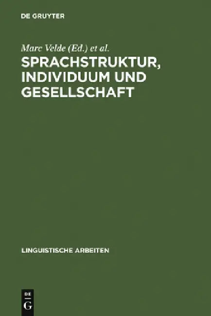 Sprachstruktur, Individuum Und Gesellschaft by Marc Velde, Willy Vandeweghe