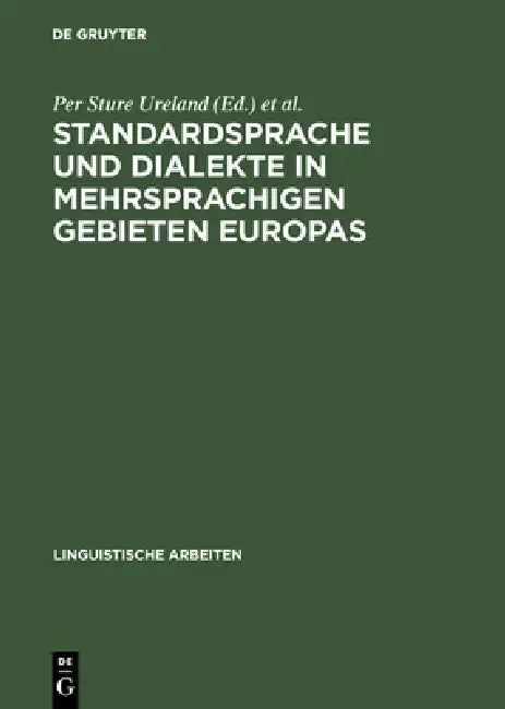 Standardsprache und Dialekte in mehrsprachigen Gebieten Europas by Per Sture Ureland, Symposion Über Sprachkontakt in Europa
