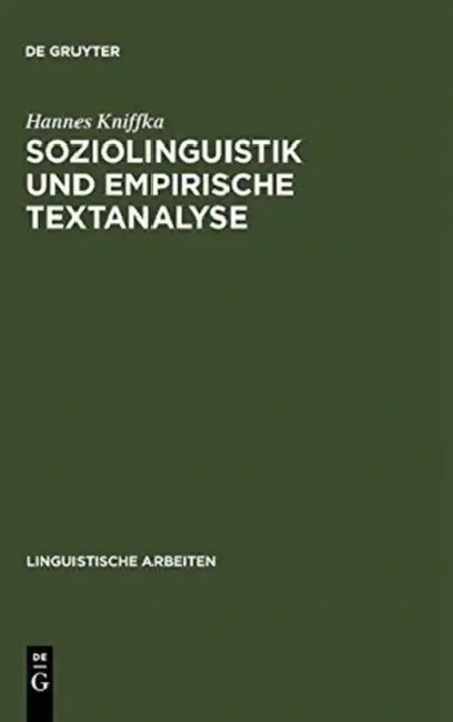 Soziolinguistik und empirische Textanalyse by Hannes Kniffka