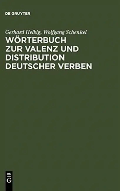 Wörterbuch Zur Valenz Und Distribution Deutscher Verben by Gerhard Helbig, Wolfgang Schenkel