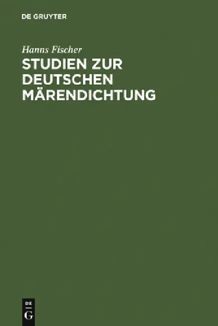 Studien Zur Deutschen Märendichtung by Hanns Fischer, Johannes Janota