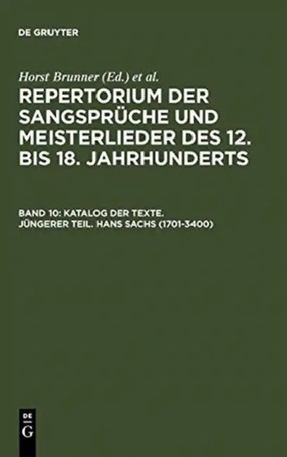 Katalog Der Texte. Jungerer Teil. Hans Sachs (1701-3400) by Horst (EDT)/ Wachinger, Burghart (EDT) Brunner
