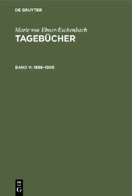 1898-1905 by Marie Von Ebner-Eschenbach, Karl Konrad Polheim, Norbert Gabriel