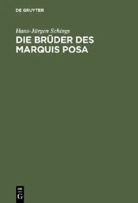 Die Brüder des Marquis Posa by Hans-Jürgen Schings