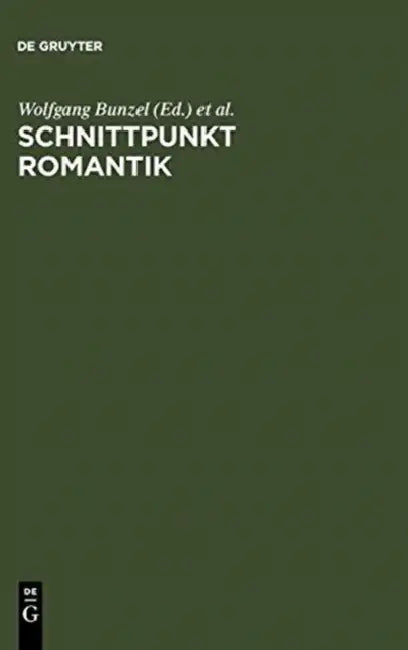 Schnittpunkt Romantik: Text- Und Quellenstudien Zur Literatur Des 19. Jahrhunderts. Festschrift Für Sibylle Von Steinsdorff by Wolfgang Bunzel, Konrad Feilchenfeldt, Walter Schmitz