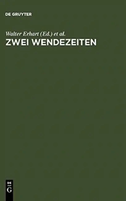 Zwei Wendezeiten by Walter Erhart, Dirk Niefanger