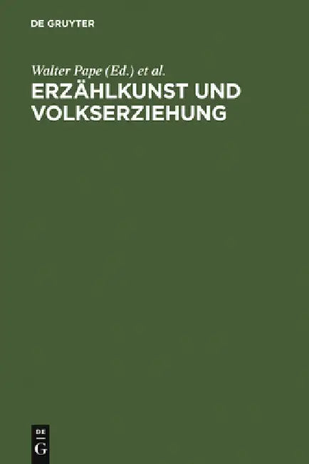 Erzählkunst und Volkserziehung by Walter Pape, Hellmut Thomke, Silvia Serena Tschopp