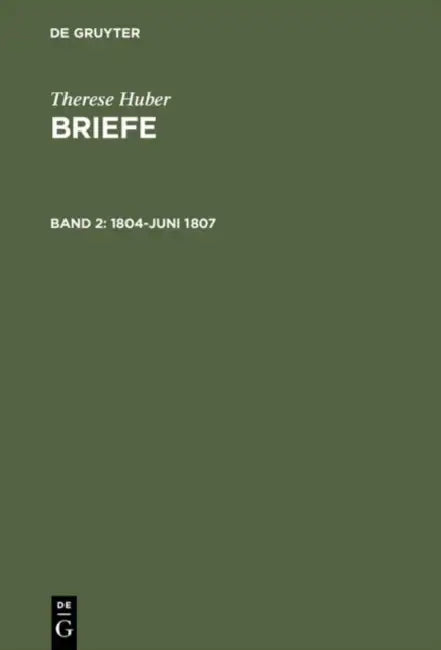 Briefe, Band 2, 1804-Juni 1807 by Therese Huber