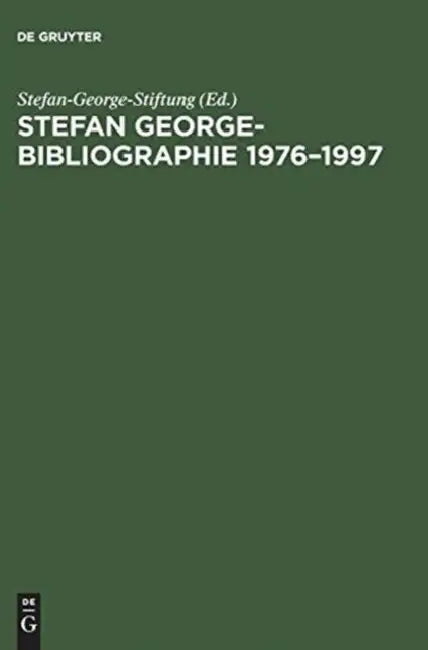 Stefan George-Bibliographie 1976-1997 by Lore (ADP)/ Ribbeck, Sabine (ADP) Stefan-George-Stiftung (EDT)/ Frank