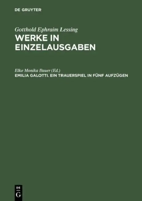 Emilia Galotti: Ein Trauerspiel in Fnf Aufzgen by Gotthold Ephraim Lessing