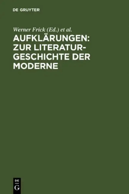 Aufklärungen: Zur Literaturgeschichte Der Moderne: Festschrift Für Klaus-Detlef Müller Zum 65. Geburtstag by Werner Frick, Susanne Komfort-Hein