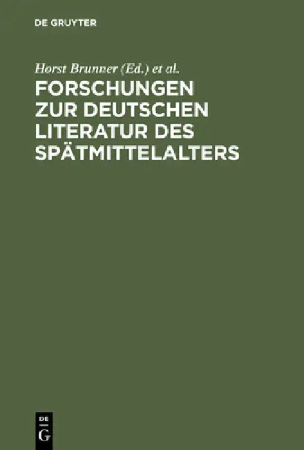 Forschungen Zur Deutschen Literatur Des Spätmittelalters: Festschrift Für Johannes Janota by Horst Brunner, Werner Williams-Krapp
