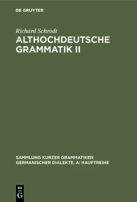 Althochdeutsche Grammatik II: Syntax by Richard Schrodt