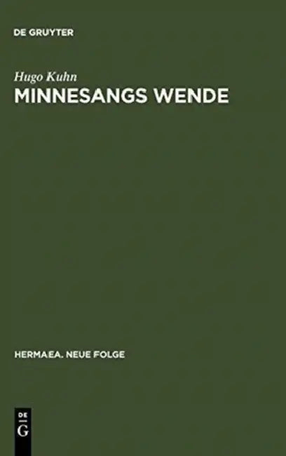 Minnesangs Wende by Hugo Kuhn