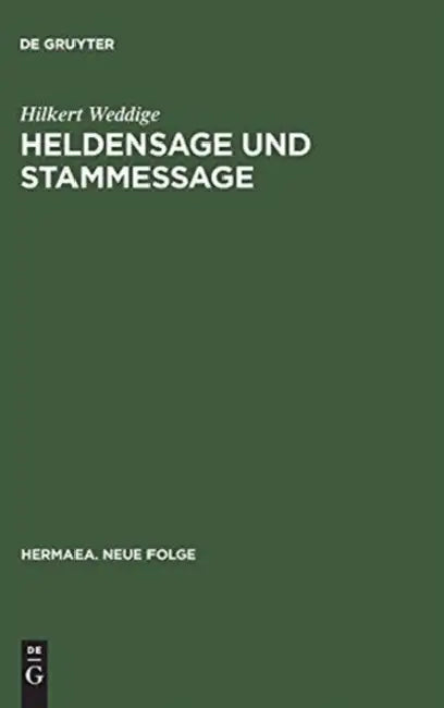 Heldensage und Stammessage by Hilkert Weddige