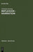 Reflexion - Narration: Wege Zum Willehalm Wolframs Von Eschenbach by Christian Kiening
