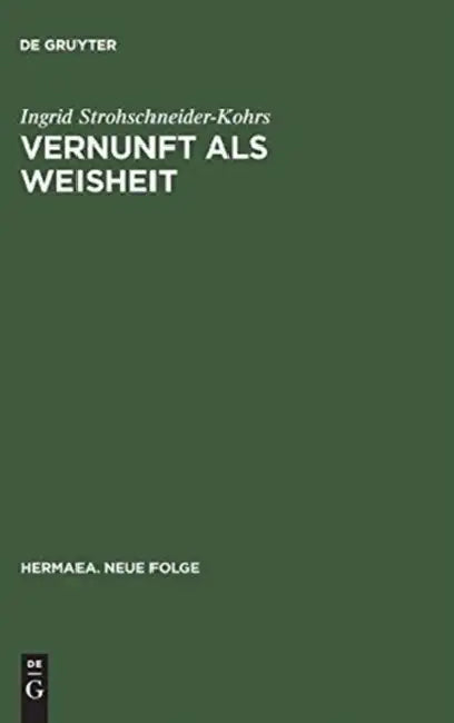 Vernunft als Weisheit by Ingrid Strohschneider-Kohrs