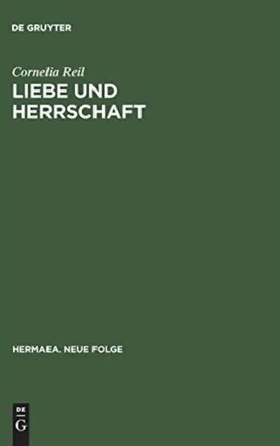Liebe und Herrschaft by Cornelia Reil