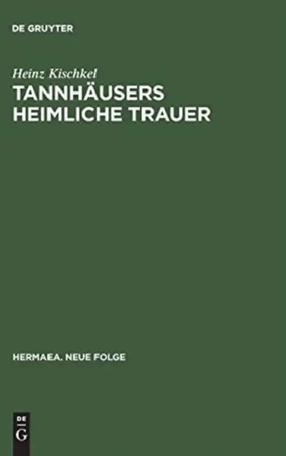 Tannhäusers heimliche Trauer by Heinz Kischkel