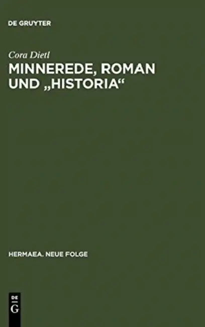 Minnerede, Roman und "historia" by Cora Dietl