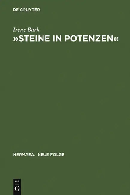 »Steine in Potenzen«: Konstruktive Rezeption Der Mineralogie Bei Novalis by Irene Bark