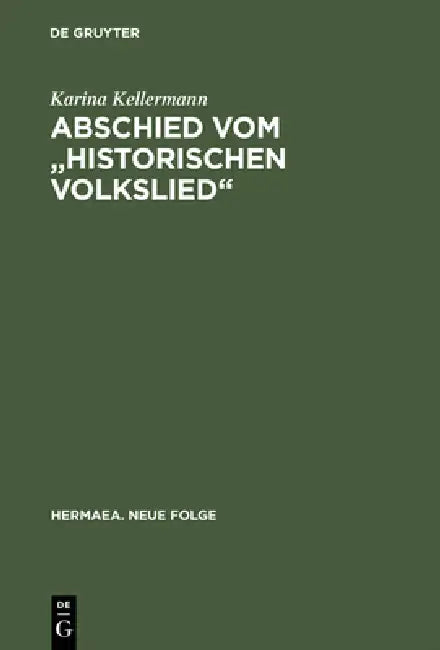 Abschied vom "historischen Volkslied" by Karina Kellermann