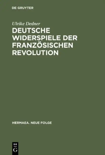 Deutsche Widerspiele der Französischen Revolution by Ulrike Dedner