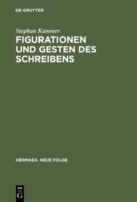 Figurationen und Gesten des Schreibens by Stephan Kammer