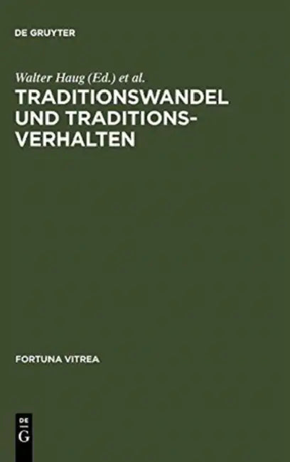 Traditionswandel und Traditionsverhalten by Walter Haug, Burghart Wachinger