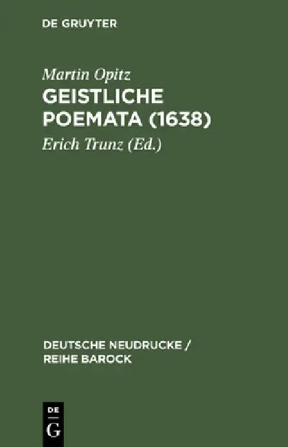 Geistliche Poemata (1638) by Erich Trunz, Martin Opitz