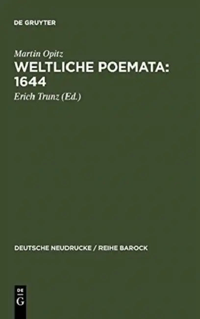 Weltliche Poemata: 1644: Erster Teil by Erich Trunz, Christine Eisner