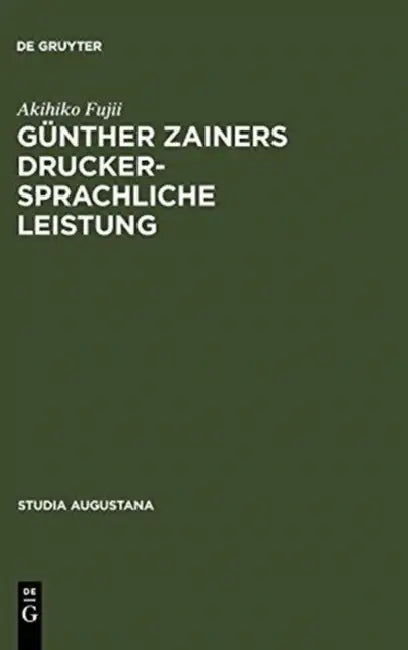 Günther Zainers druckersprachliche Leistung by Akihiko Fujii