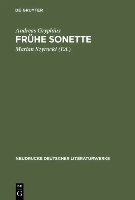 Fruhe Sonette by Andreas Gryphius, Marian Szyrocki