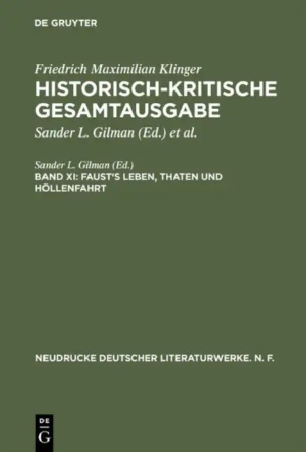 Historisch-Kritische Gesamtausgabe, Band XI, Faust's Leben, Thaten Und Höllenfahrt by Friedrich Maximilian Klinger
