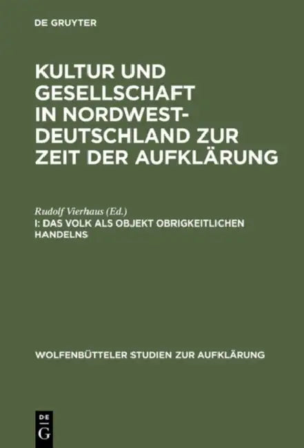 Das Volk als Objekt obrigkeitlichen Handelns by Rudolf Vierhaus