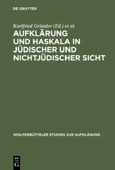 Aufklärung Und Haskala in Jüdischer Und Nichtjüdischer Sicht by Karlfried Gründer, Nathan Rotenstreich