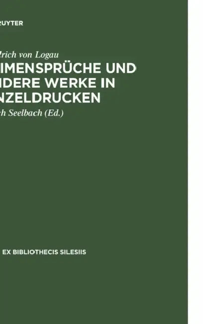 Reimensprche Und Andere Werke in Einzeldrucken by Ulrich Seelbach, Friedrich Von Logau