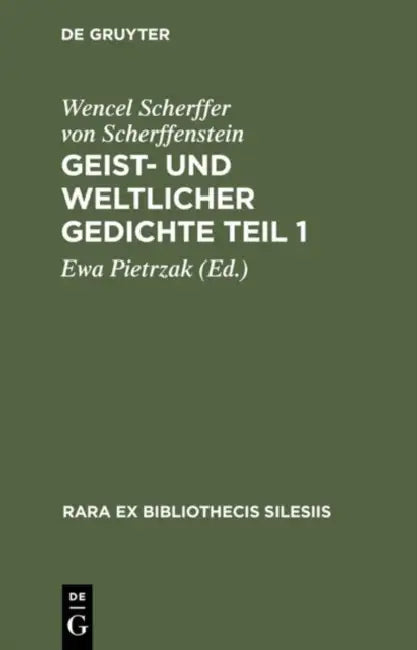 Geist- Und Weltlicher Gedichteteil 1 by Wencel Scherffer Von Scherffenstein