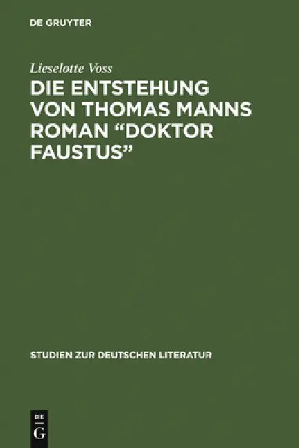 Die Entstehung von Thomas Manns Roman "Doktor Faustus" by Lieselotte Voss