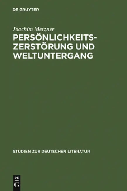 Persönlichkeitszerstörung und Weltuntergang by Joachim Metzner