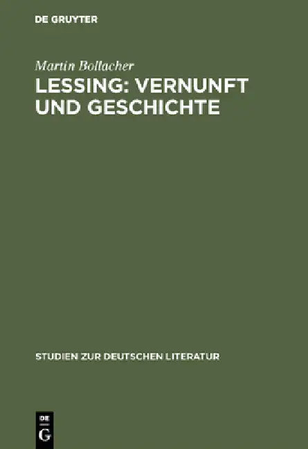 Lessing: Vernunft und Geschichte by Martin Bollacher