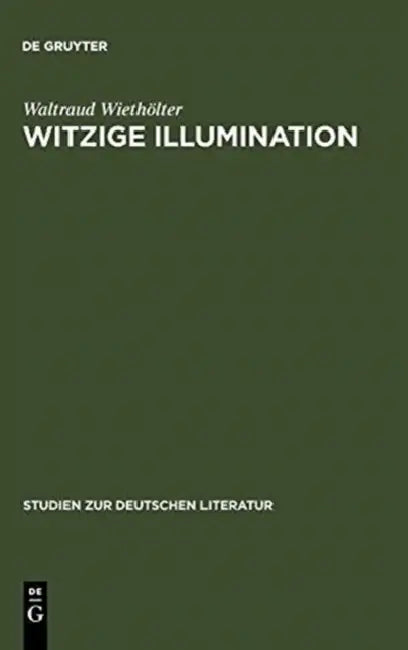 Witzige Illumination: Studien Zur Ästhetik Jean Pauls by Waltraud Wiethölter